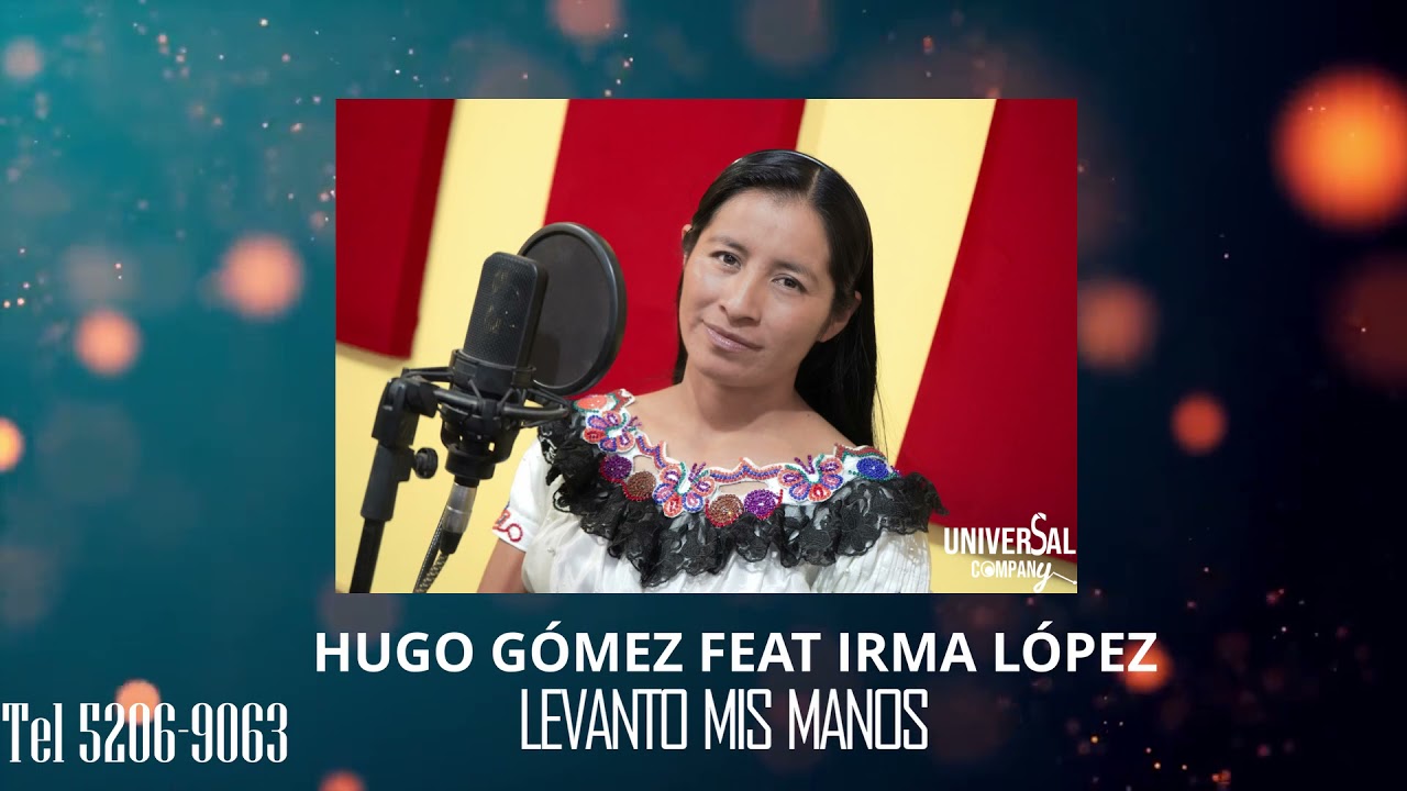 Hugo Gomez Feat Irma López - Levanto Mis Manos