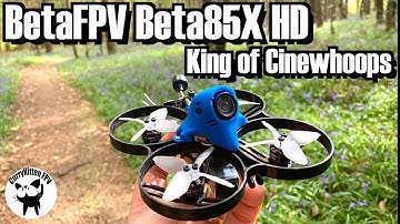 BetaFPV Beta85X HD Cinewhoop review, supplied by BetaFPV