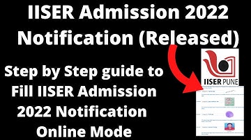 IISER Admission 2022 Notification (Released) - How to Check Officially  IISER 2022 Notification