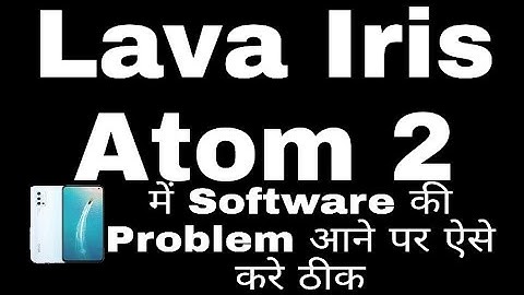 Lava Iris Atom-2 How To Software Or Flashing By Bharat Malviya