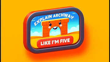 [2/3] 🟠 Explain Archway like I