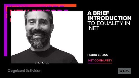 A brief introduction to equality in .NET | QCW Season 1 - Episode 10
