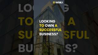 Looking to own a successful business | Venture X India