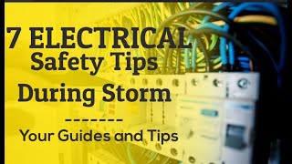 Seven Actionable Electrical Safety Tips During Storms
