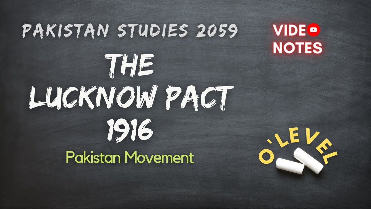 The Lucknow Pact 1916 O Level Notes Pakistan Studies 2059 YouTube the-lucknow-pact-1916-o-level-notes-pakistan-studies-2059-youtube