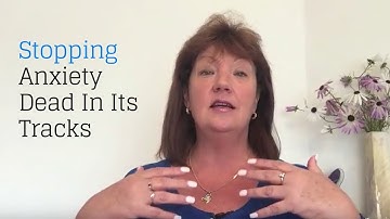 Stopping Anxiety Dead in its Tracks