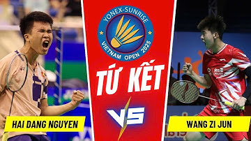 Trận Đơn Nam hay nhất Vietnam Open 2025 | Nguyễn Hải Đăng vs Wang Zi Jun | Tứ Kết