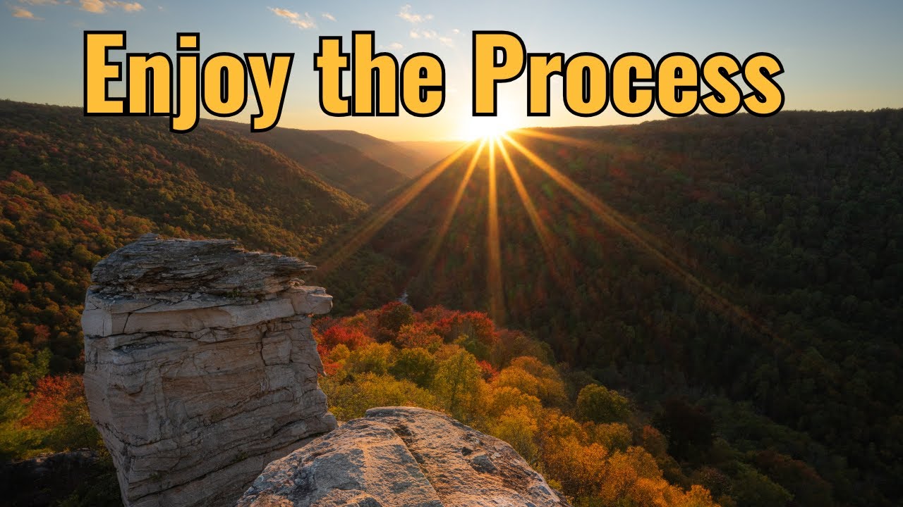 A Key to Successful Landscape Photography - Enjoy the Process