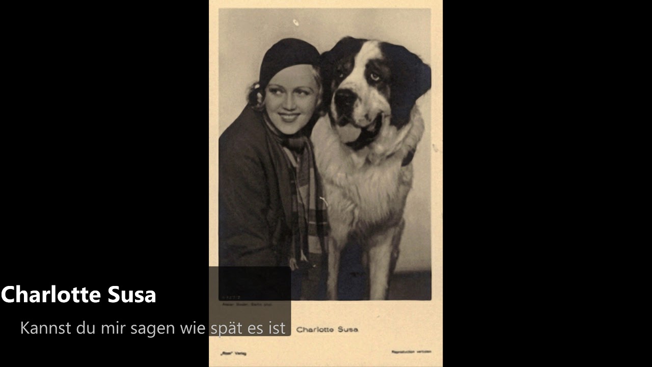 Kannst Du Mir Sagen Wie Spät Es Ist Charlotte Susa - Kannst Du mir sagen wie spät es ist (1930) - YouTube