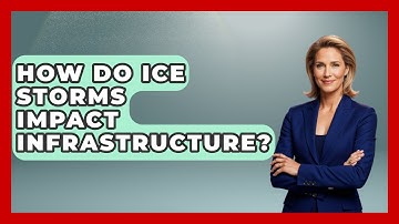 How Do Ice Storms Impact Infrastructure? - Weather Watchdog