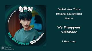 [1 Hour] We Disappear - JEMMA | Behind Your Touch [Original Soundtrack] Part 4