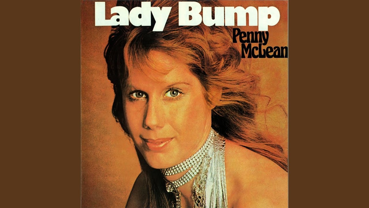 Lady Bump | 3:46 | Penny McLean - Topic | 1.04K subscribers | 139,517 views | November 8, 2014