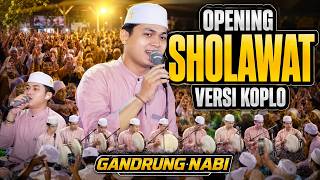 Download lagu OPENING SHOLAWAT VERSI KOPLO π Gandrung Nabi Paling Enak Didengar