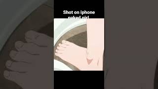 #shotoniphonememe #shorts #viral #naked #adultmemes #animemoment #anime #short #youtubeshorts #girl