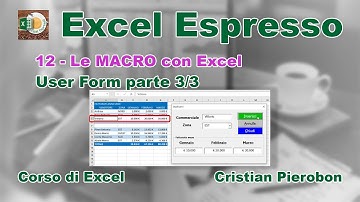 12 - Le macro con Excel - User Form parte 3 di 3 - Excel Espresso