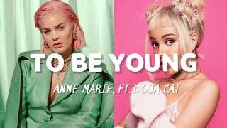 Anne-Marie - To Be Young (feat. Doja Cat) [lyrics]