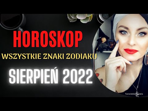 HOROSKOP - SIERPIEŃ 2022 - Wszystkie znaki zodiaku #tarot