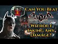 Can You Beat Batman: Arkham Knight Without Taking Any Damage?