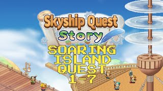 Quest 1-7 - Soaring Island [Skyship Quest Story]