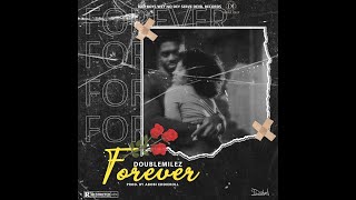 Doublemilez - Forever (Official Audio)