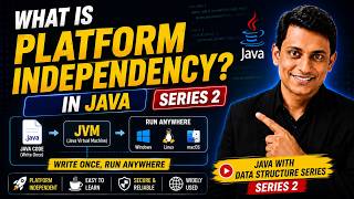 What is Platform Independence ? | Write Once, Run Anywhere | Java with Data Structure Series #2 What is Platform Independence ? | Write Once, Run Anywhere | Java with Data Structure Series #2
