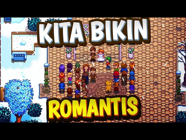 Kita Bikin Romantis - Stardew Valley - Part 4 class=