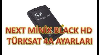 NEXT MİNİX BLACK HD TÜRKSAT 4A UYDU AYARLARI