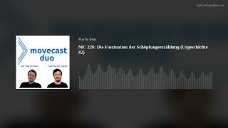 MC 226: Die Faszination der Schöpfungserzählung (Urgeschichte #2)