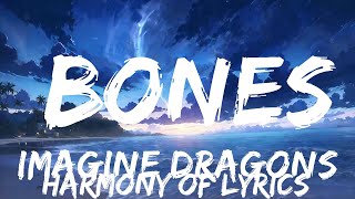 Imagine Dragons - Bones (Lyrics)  | 25mins - Feeling your music