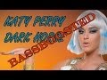 Katy Perry Dark Horse ft. Juicy J Bass Boosted