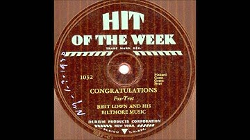 CONGRATULATIONS - Bert Lown and his Biltmore Hotel Orchestra