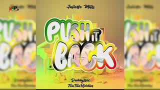 Juliette Mills - Push It Back - (Tan Tan Riddim) - "Slow Pep 2021"