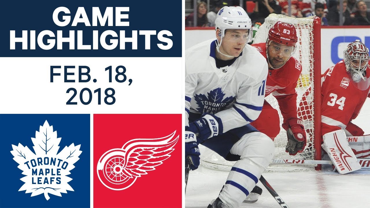 nhl game highlights maple leafs vs red wings feb 18 2018 flyers vs redwings highlights last night