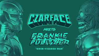 Czarface Meets Frankie Pulitzer - "Grim Visaged War"