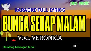 Download lagu BUNGA SEDAP MALAM || VERONICA || KARAOKE DANGDUT @Jonsmusic
