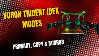 Custome Voron Trident IDEX 3D Printer: Three Printing Modes