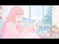 Soft & Comforting Chill Pop for a Grown-Up Winter Break | Music for Home, Work & Daily Moments
