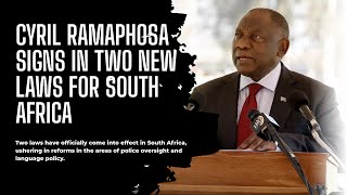 Cyril Ramaphosa signs in TWO new laws for South Africa