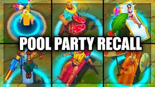 All Pool Party Skins Recall Animations 16 Skins 2018 (League of Legens)