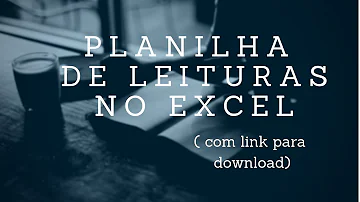 Como fazer planilha de leitura?