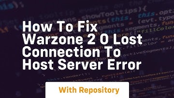 How to fix warzone 2 0 lost connection to host server error