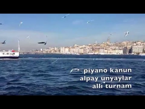 Piyano Kanun Alpay Ünyaylar Allı Turnam