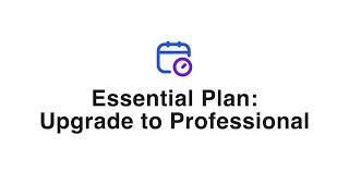 Essential Plan  - Upgrade to Professional