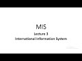 Management Information System | International Informational System | Lecture 3