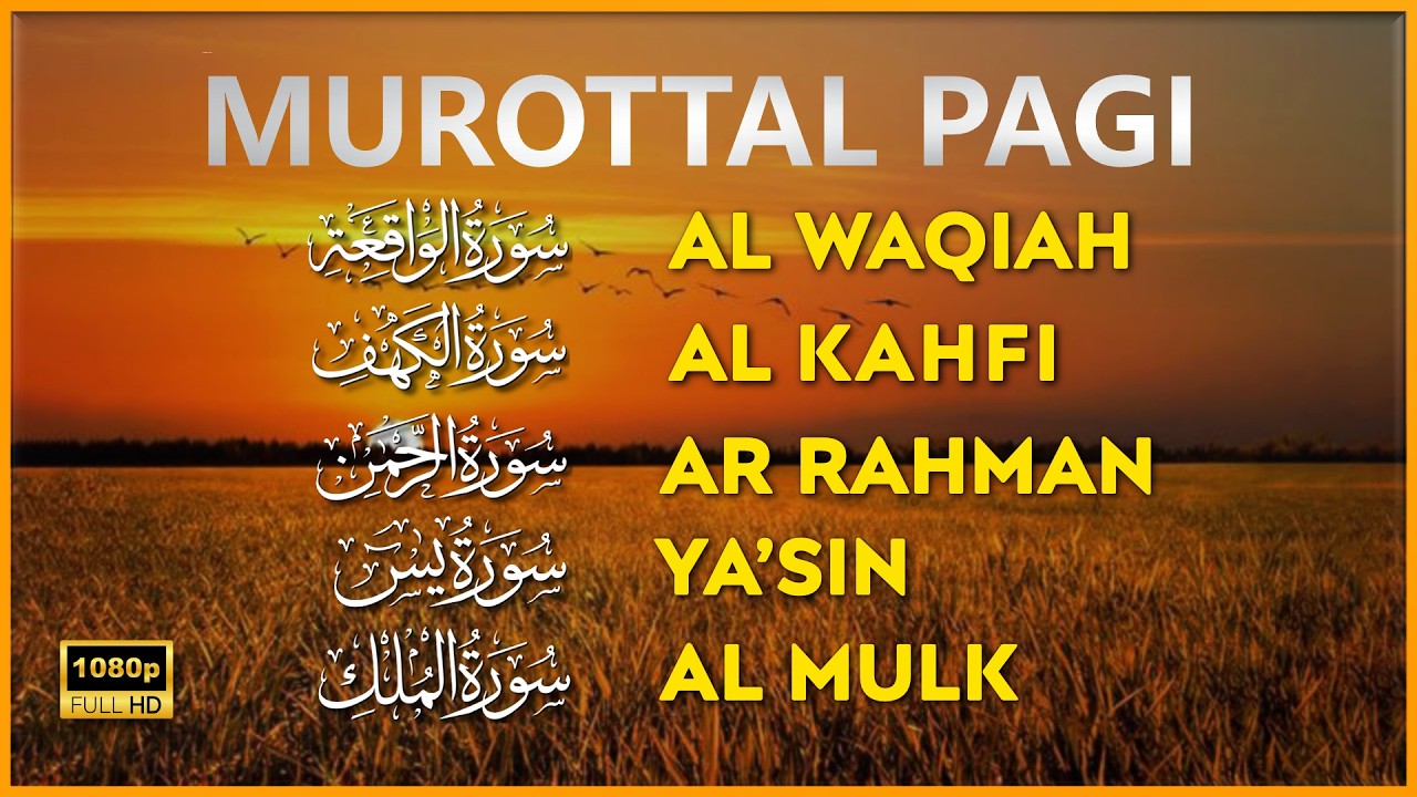 Murottal Al'Quran Di Pagi Hari | Surah Al Waqiah,Yasin,Al Kahfi,Ar Rahman,Al Mulk | Alaa Aqel