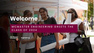 Welcome | McMaster Engineering Greets the Class of 2024