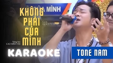 Karaoke | Không Phải Của Mình - Quách Tuấn Du | Tone Nam - Beat Chuẩn Có Bè
