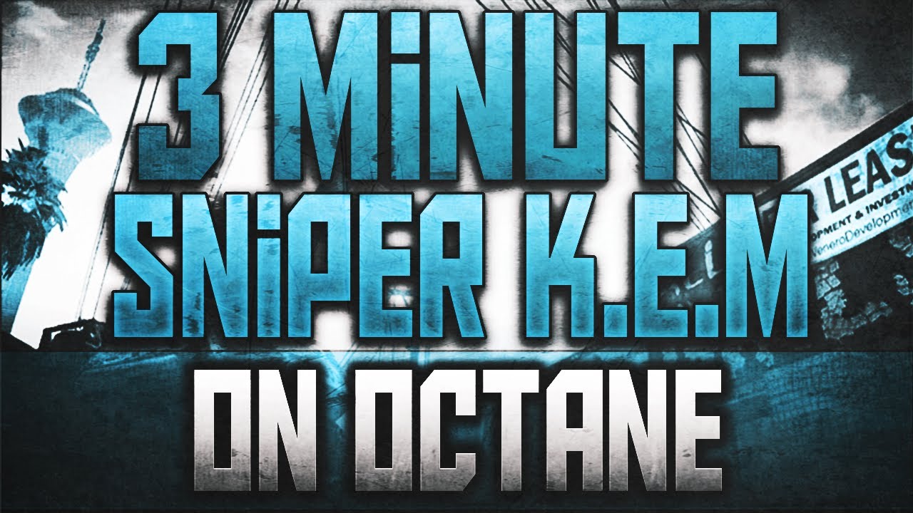 INSANE 3 Minute Sniper Only K.E.M Strike On Octane!