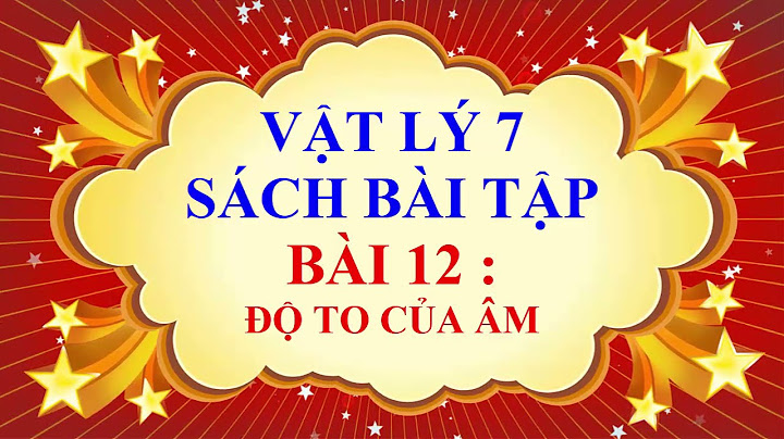 Bài 12.1 sách bài tập vật lý trang 28 7 năm 2024