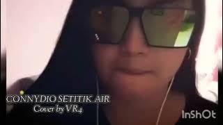 CONNYDIO //SETITIK AIR //COVER BY VR4 #Connydio #SetitikAir #Music #Cover